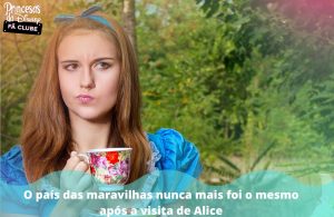 O país das maravilhas nunca mais foi o mesmo após a visita de Alice
