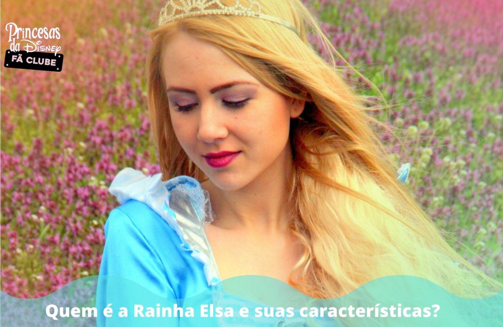 Quem é a Rainha Elsa e suas características?
