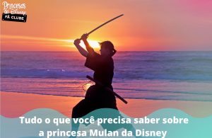 tudo o que você precisa saber sobre a princesa mulan da disney Tudo o que você precisa saber sobre a princesa Mulan da Disney 