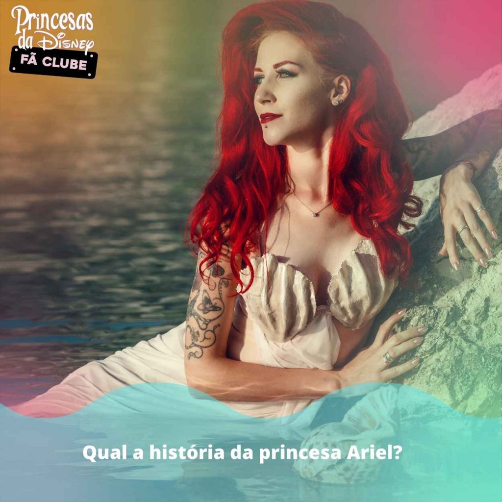 Qual a história da princesa Ariel?