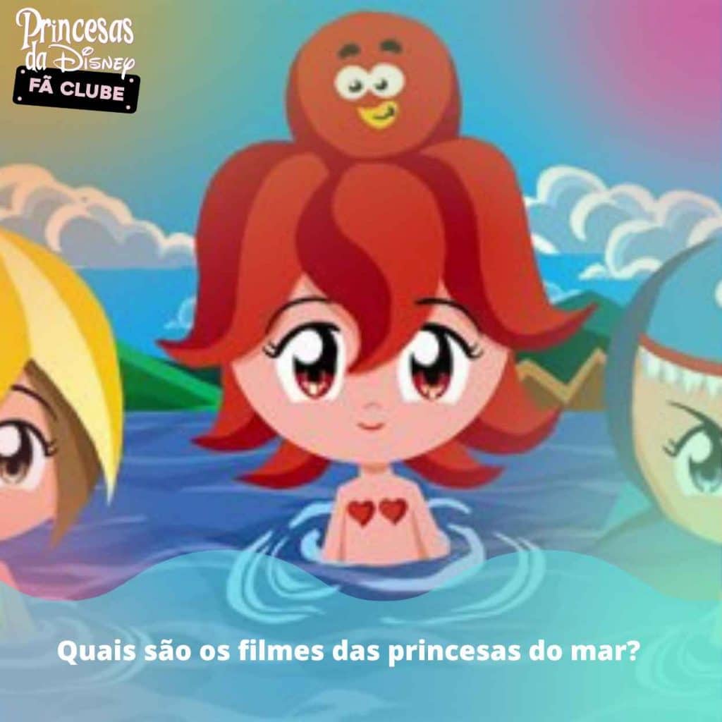 Quais são os filmes das princesas do mar?