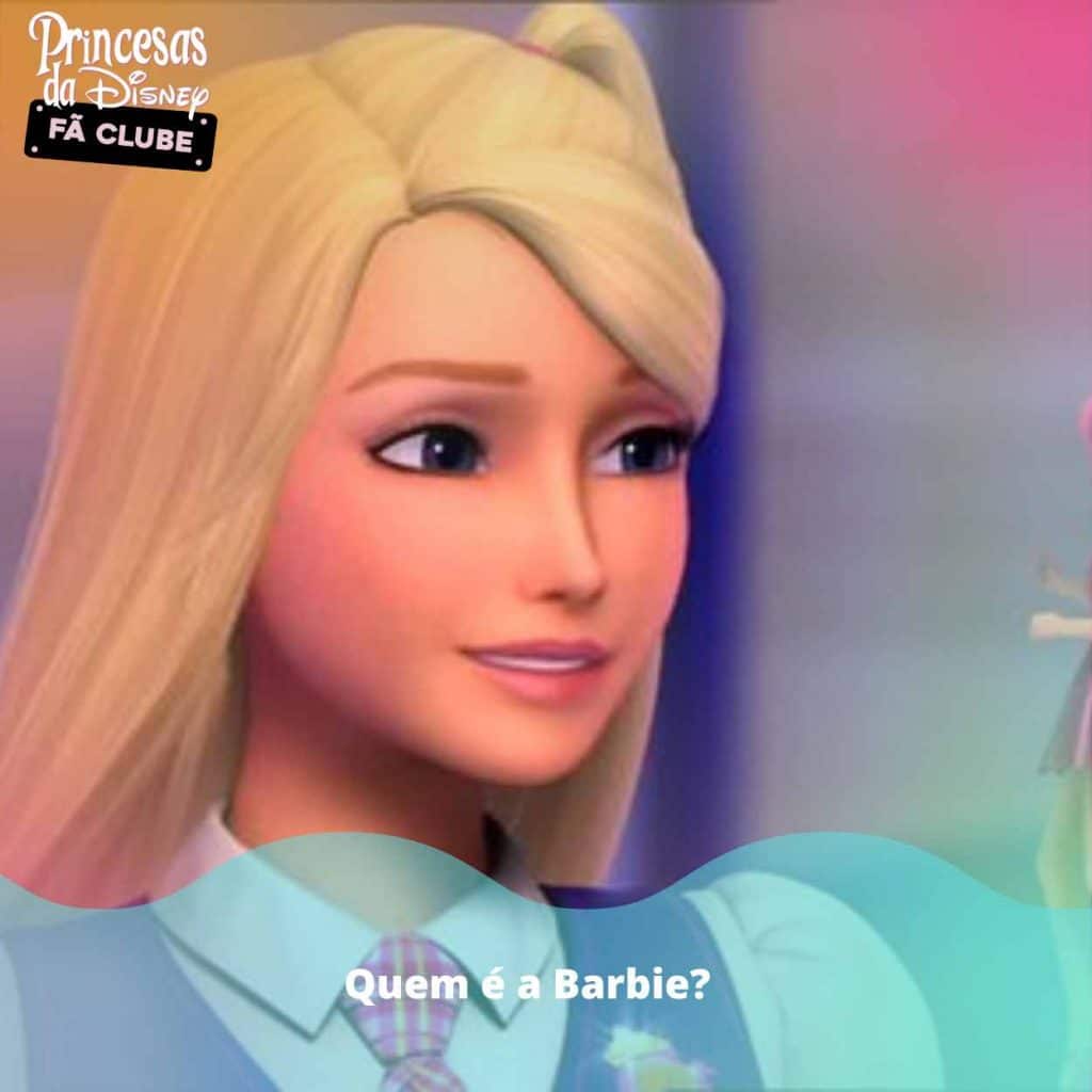 Quem é a Barbie
