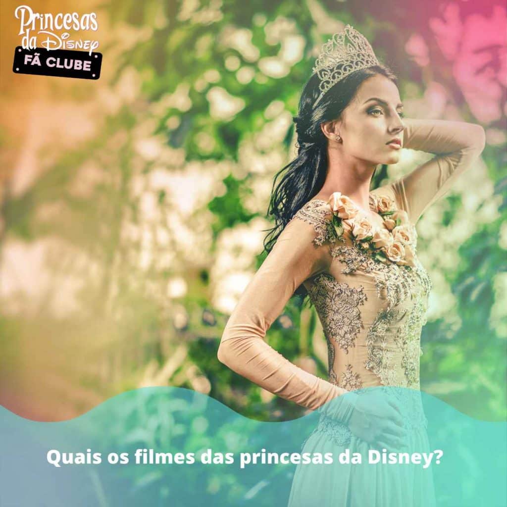 Quais os filmes das princesas da Disney